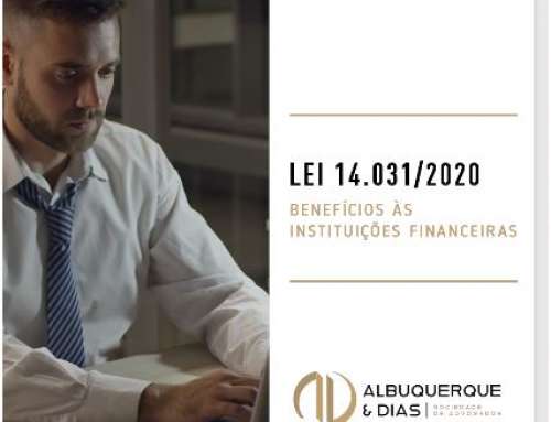 Lei nº 14.031/2020 – Benefícios às Instituições Financeiras